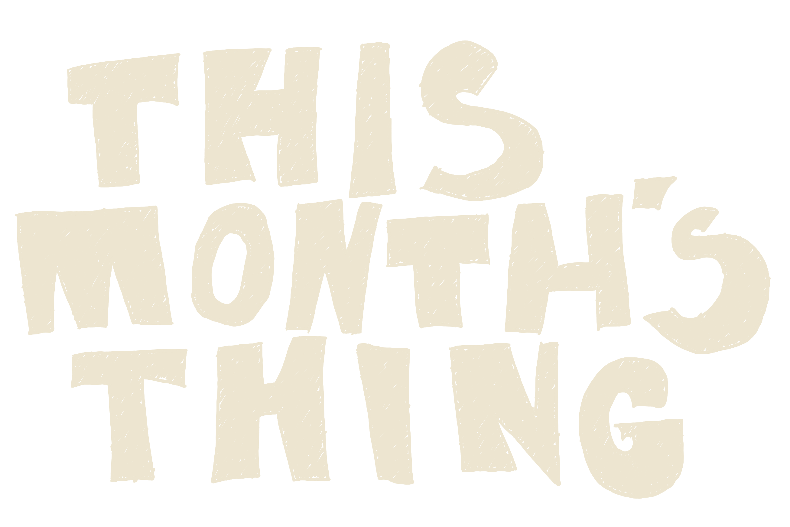 This Month's Thing